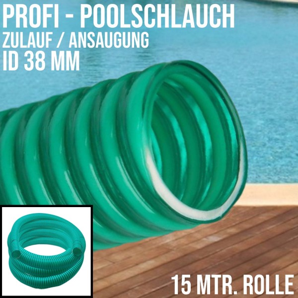 38 mm 1 1/2"" Zoll Profi Pool Schwimmbad Teich Wasser Zulauf Ansaug Schlauch grün - 15m