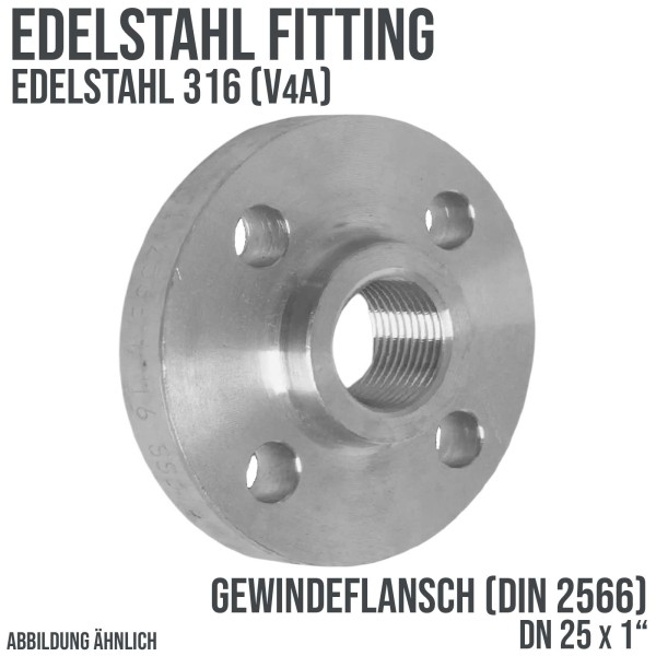 DN 25 x 25 x 1" Edelstahl Fitting V4A AISI 316 Gewindeflansch Innengewinde DIN 2566 - PN 40 bar