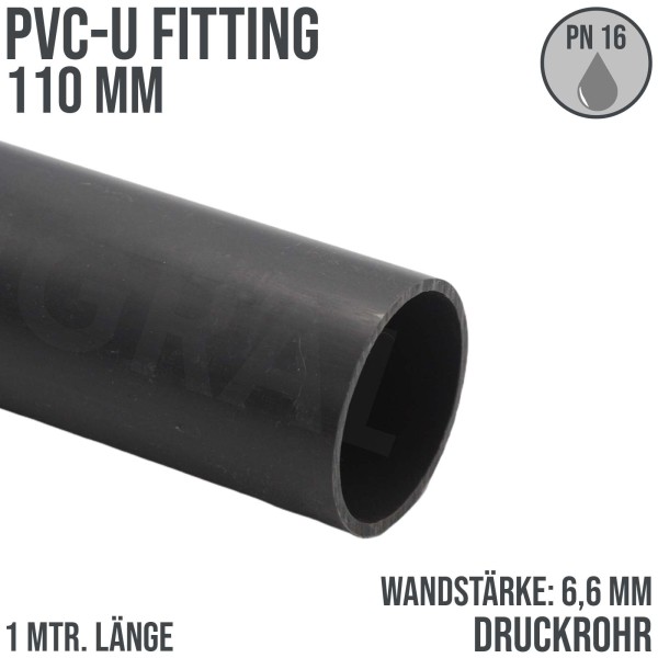 110 x 6,6 mm PVC Klebe Fitting Druck Kunststoff Rohr grau - 1 m Länge - PN 16 bar