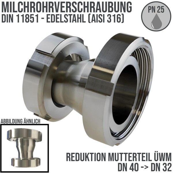 DN 40 -> DN 32 Milchrohr Verschraubung DIN 11851 Mutterteil Kegel Stutzen ÜWM - PN 25 bar