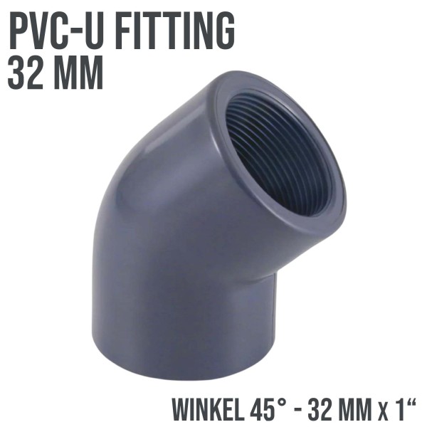 32 mm PVC Klebe Fitting Winkel 45° Innengewinde IG 1" Muffe Verbinder - 10 bar