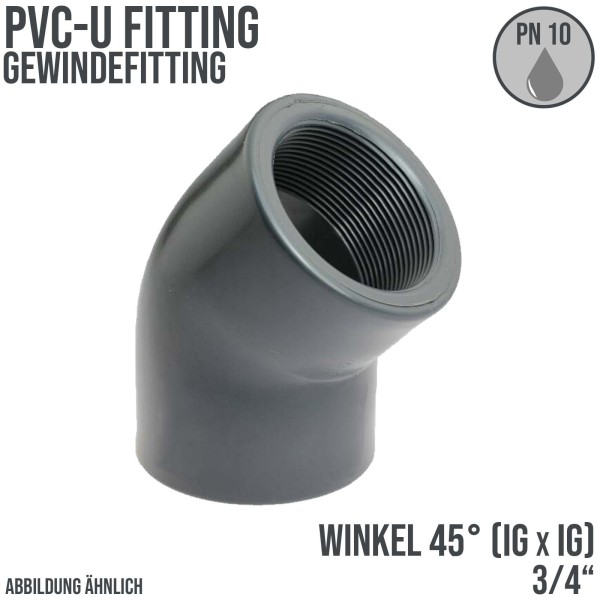 3/4" PVC Fitting Winkel 45° 2-fach Innen Gewinde Verbinder - PN 10 bar