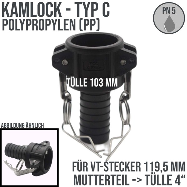 Kamlock Typ C - Mutterteil (119,5 mm) Polypropylen PP -> Tülle 103 mm 4" Zoll DN100 - PN 5 bar