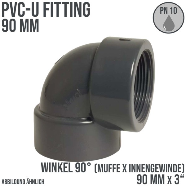 90 mm PVC Klebe Fitting Winkel 90° Innengewinde IG 90 mm x 3" Muffe Verbinder - PN 10 bar