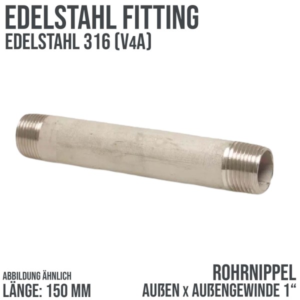 1" Edelstahl FItting V2A Rohrnippel (150mm) Außengewinde AG