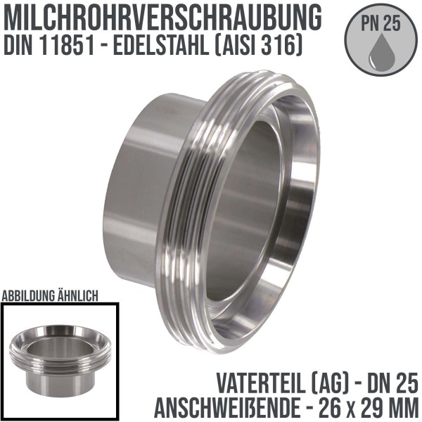 DN 25 Milchrohr Verschraubung DIN 11851 VT Vaterteil Stutzen Außengewinde Anschweißende ID x AD 26 x